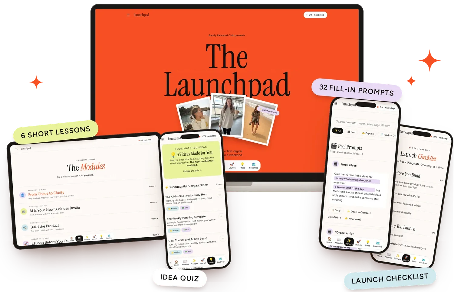 Everything in the Launchpad: the course on a laptop, the modules on a tablet, and the prompts, idea quiz and launch checklist on phones