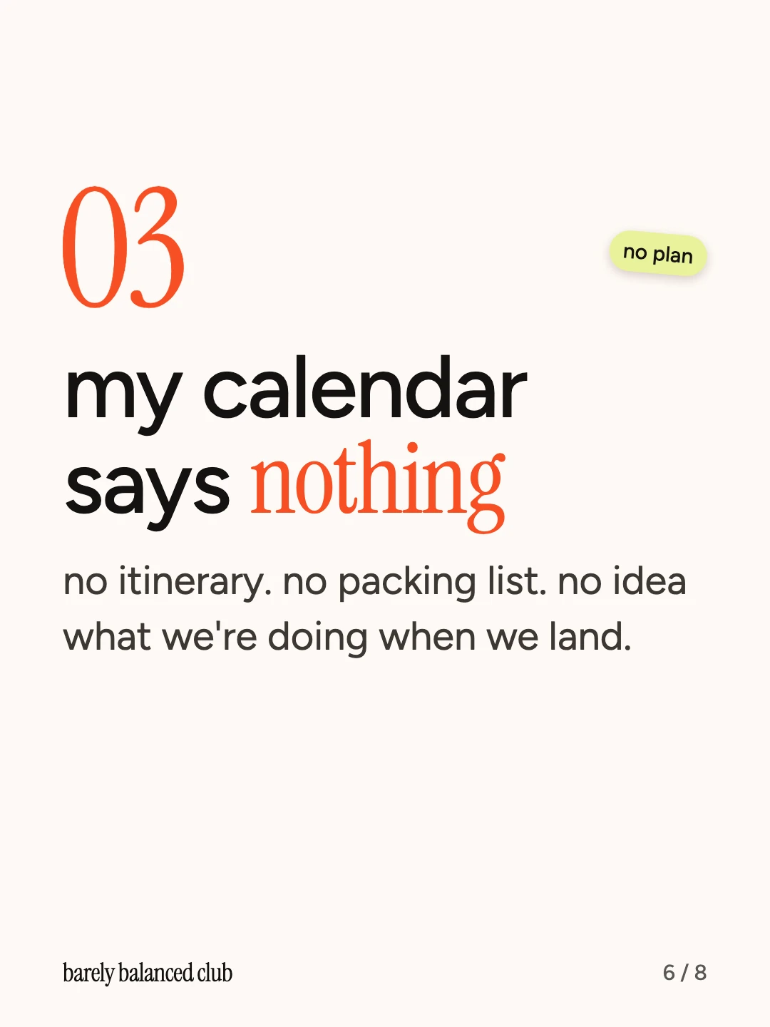 Traffic Engine carousel slide 6 of 8: The no-plan travel moment